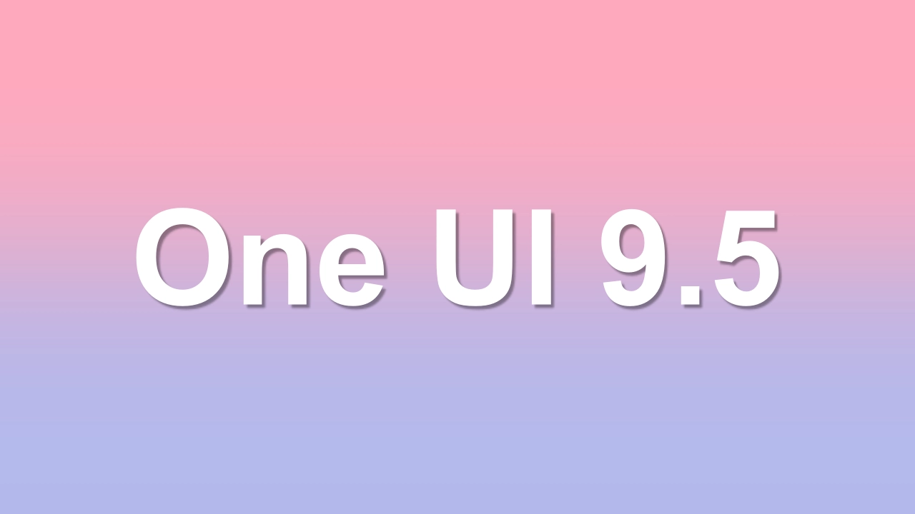 One Ui 9.5